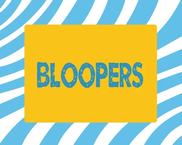 Tekst teken weergegeven: Bloopers. Conceptuele foto gênant fouten fouten mislukt misstappen problemen mislukkingen — Stockfoto