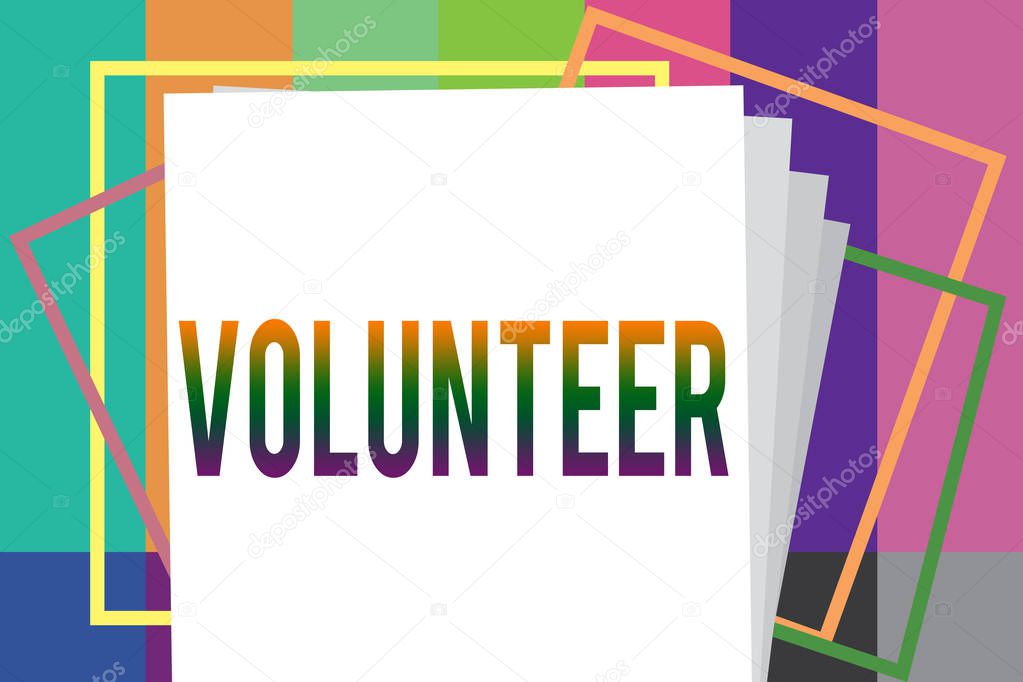 Word writing text Volunteer. Business concept for Person who freely offers to take part in something Charity.