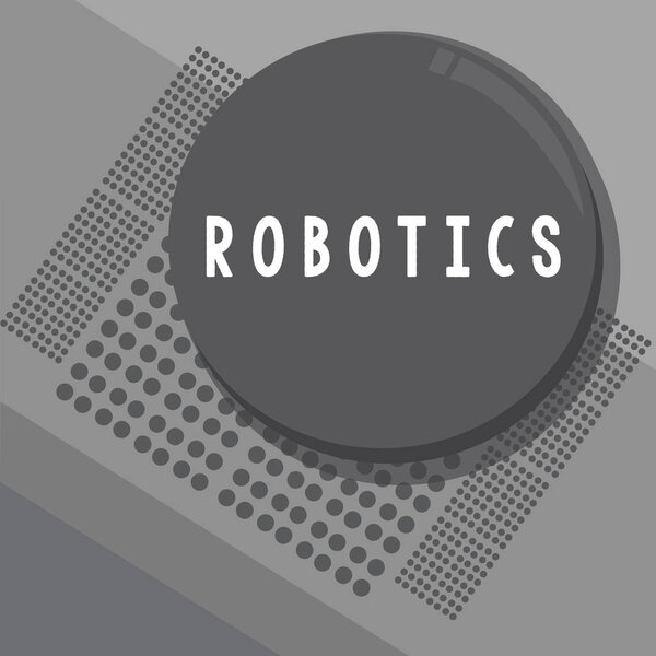 Conceptual hand writing showing Robotics. Business photo showcasing branch of technology that deals with design construction of robots