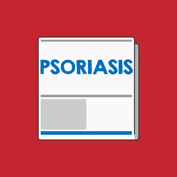 Escribiendo nota mostrando Psoriasis. Exhibición de fotos de negocios Condición común de la piel que acelera el ciclo de vida de las células de la piel — Foto de Stock