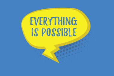 Metin yazma, Word her şey mümkündür. İş kavramı herhangi bir sonuç için her şey olabilir meydana gelebilir