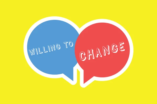 Texto de caligrafia Willing To Change. Conceito que significa Desejo de crescer Ansioso para aceitar e adotar novas ideias — Fotografia de Stock