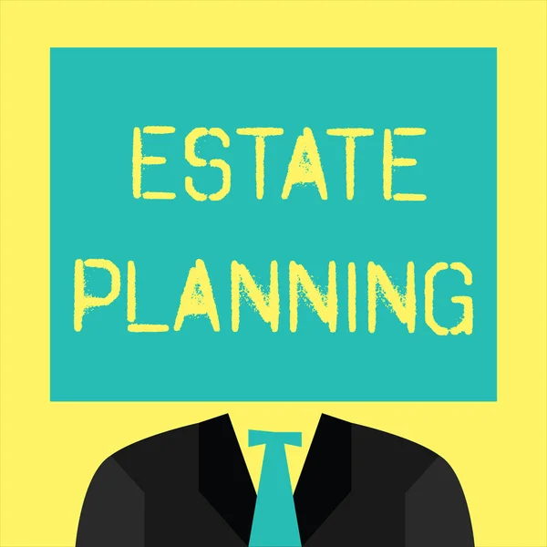 Text sign showing Estate Planning. Conceptual photo The management and disposal of that persons estate.