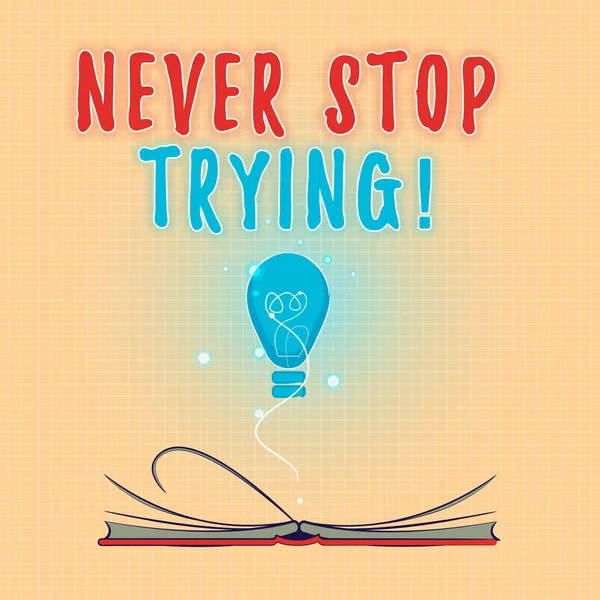 Текстовый знак "Никогда не переставай пытаться". Концептуальное фото Не сдавайтесь Продолжайте пытаться снова Продолжайте делать — стоковое фото