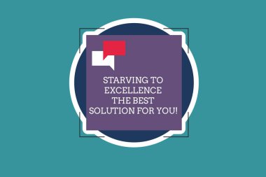 Açlıktan için mükemmellik en iyi çözüm sizin için gösterilen metin işareti. Kavramsal fotoğraf yapmak şeyler mükemmel iki boş konuşma balonu üst üste boş kare şeklindeki bir daire üstünde.