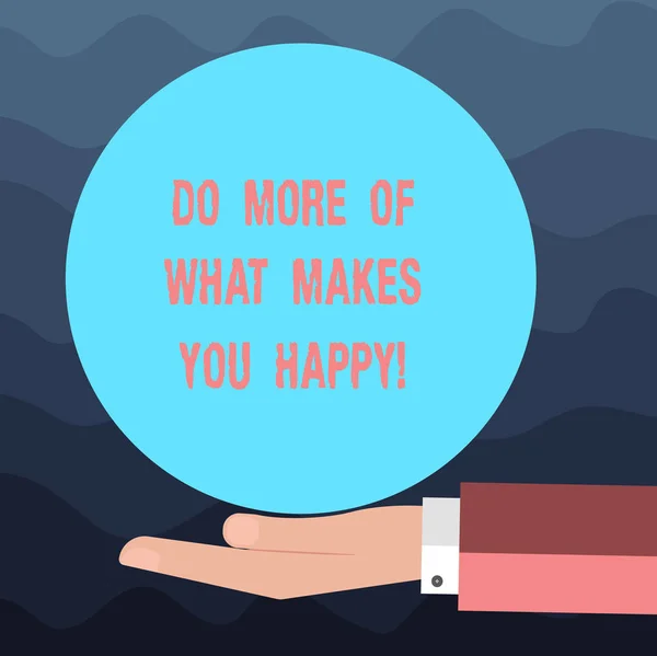Writing Obs visar göra mer av vad gör dig glad. Företag foto skylta hålla göra saker aktiviteter du gillar att njuta av Hu analys Hand erbjuder Solid färg cirkel Logo affischer. — Stockfoto