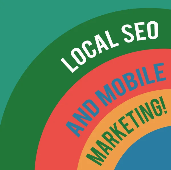 Λέξη σύνταξη κειμένου τοπική Seo και Mobile Marketing. Επιχειρηματική ιδέα για Search engine optimization ψηφιακή προώθηση έντονα ντεγκραντέ Arc πολύχρωμη κενό διάστημα αντίγραφο για το σχεδιασμό Web παρουσιάσεις πόστερ. — Φωτογραφία Αρχείου