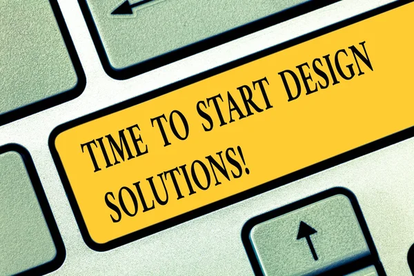 Scrittura concettuale a mano che mostra Time To Start Design Solutions. Testo della foto aziendale E 'il momento di iniziare una nuova attività Tastiera chiave Intenzione di creare idea di messaggio del computer . — Foto Stock