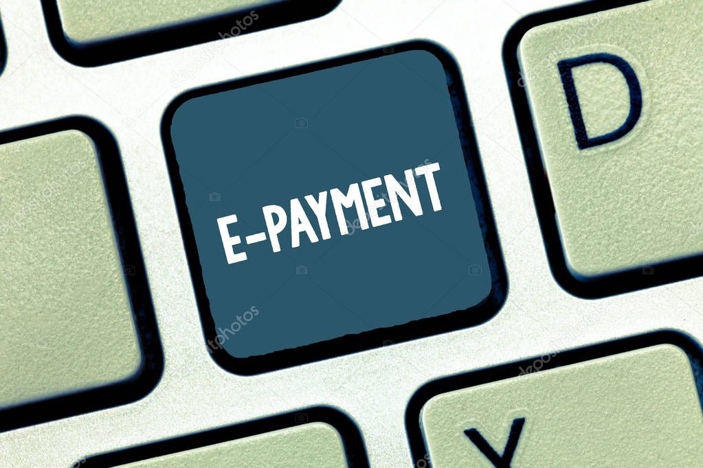 Writing note showing E Payment. Business photo showcasing way of paying for goods services electronically instead of cash Keyboard Intention to create computer message keypad idea.