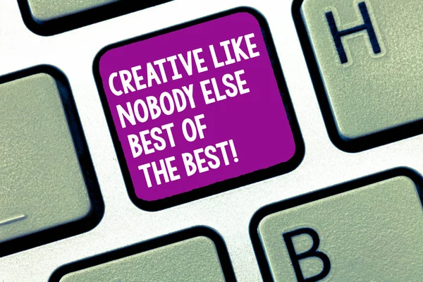 Scrittura a mano di testo creativo come nessun altro Best Of The Best. Concetto significato Creatività di alta qualità Tastiera Intenzione di creare messaggi per computer, premendo l'idea della tastiera . — Foto Stock