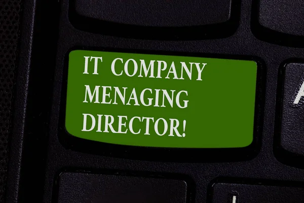 Word writing text It Company Managing Director. Business concept for Professional information technology boss Keyboard key Intention to create computer message pressing keypad idea.