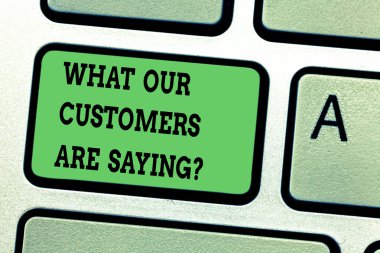 Ne bizim müşteriler diyorsun gösterilen metin işareti. Kavramsal fotoğraf memnuniyet düzeyi istemci geribildirim klavye tuşuna basarak tuş takımı fikir bilgisayar ileti oluşturmak için niyet değerlendirmeleri.