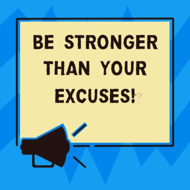 Metin işaret olmak daha güçlü daha Your mazeret gösteriliyor. Kavramsal fotoğraf motivasyon eylem megafon ses simgesini ana hatlarıyla boş Meydanı hoparlör metin yer fotoğraf çekmek için ilham.