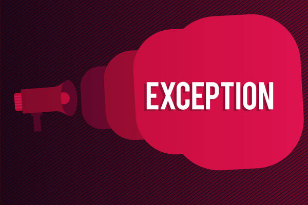 Текст для написания слов Exception. Бизнес-концепция демонстрации или вещи, которая исключена из общего заявления или правила Megaphone делать публичное объявление речи пузырь становится больше и ближе
.
