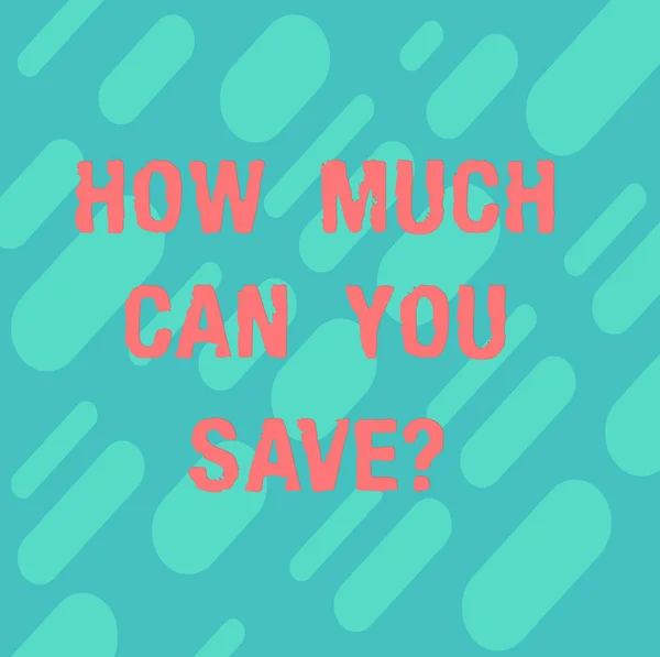 Palavra que escreve o texto Quanto você pode Savequestion. Conceito de negócio para o dinheiro disponível para investir o equilíbrio de finanças Diagonal Repetir Oblong Multi Tom espaço de cópia em branco para o papel de parede de pôster . — Fotografia de Stock