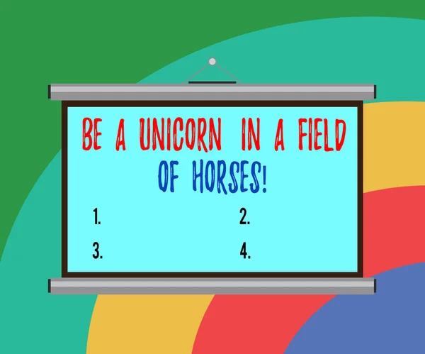 Tulisan tangan konseptual menunjukkan Be A Unicorn In A Field Of Horses. Teks foto bisnis Membuat perbedaan menjadi Layar Proyeksi Dinding Portabel Khusus untuk Presentasi Konferensi . — Stok Foto