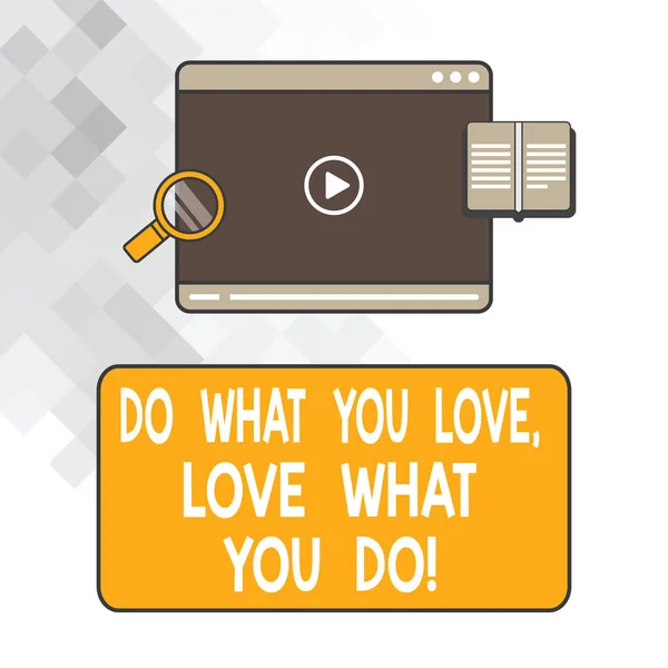 Writing Obs visar vad kärlek kärlek vad du gör du. Företag foto skylta gör saker med positiv attityd spelare tablett videoupplägg och förstoringsglas Text utrymme. — Stockfoto
