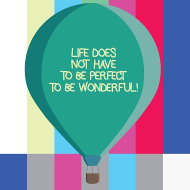 Metin yazma hayat Does değil var olmak mükemmel için olmak harika kelime. İş kavramı için iyi yaşam tavsiye üç renk sıcak hava balonu ayakta bağlı sepet asma altında tonda.