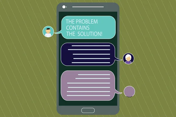 Writing note showing The Problem Contains The Solution. Business photo showcasing Solutions are inside the troubles Mobile Messenger Screen with Chat Heads and Blank Color Speech Bubbles. — Stock Photo, Image