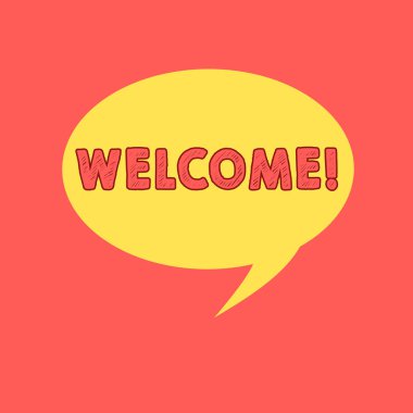 Hoşgeldiniz yazma el yazısı metin. Kavram anlam örneği veya birisi kibar veya kolay şekilde konuşma balonu Oval şeklinde katı renk uzayındaki dairesel metin ile kuyruk tebrik analysisner.