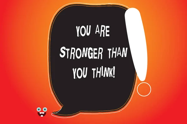 Handwriting text writing You Are Stronger Than You Think. Concept meaning Adaptability Strength to overcome obstacles Blank Color Speech Bubble Outlined with Exclamation Point Monster Face icon.