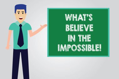 Her zaman inanmak içinde Impossible yazma el yazısı metin. İnanç motivasyon ve ilham adam kravat ayakta konuşurken sunan renk Meydanı Pano fotoğraf ile var anlam kavramı.