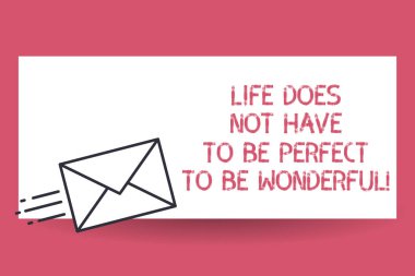 El yazısı metin hayat Does değil var olmak mükemmel için olmak harika. İyi yaşam tavsiye mühürlü zarf hızlı posta göndermek acil durum simgesine hızlı teslimat anlam kavramı.