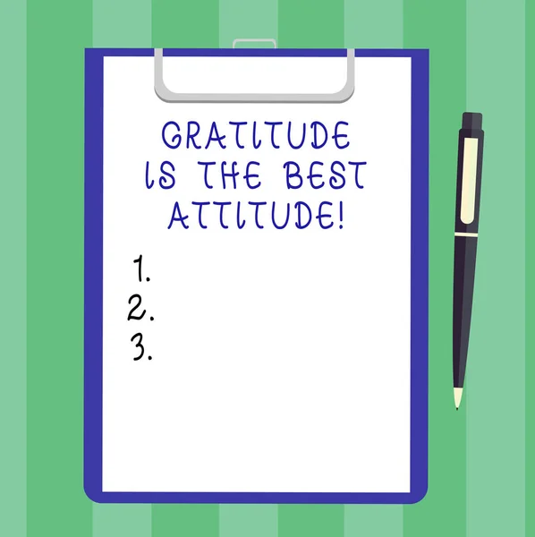 Handwriting text Gratitude Is The Best Attitude. Concept meaning Be thankful for everything you accomplish Blank Sheet of Bond Paper on Clipboard with Click Ballpoint Pen Text Space.