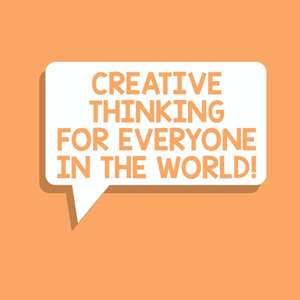 Handwriting text writing Creative Thinking For Everyone In The World. Concept meaning Spread creativity to others Rectangular Speech Bubble in Solid Color and Shadow Visual Expression.