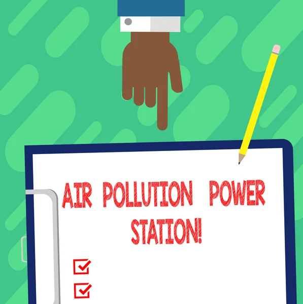 Handskrift text skriver luftföroreningar Power Station. Begreppet mening industriella fara Smog miljörisk Hu analys Hand pekar ner till Urklipp med tomma papper och penna. — Stockfoto