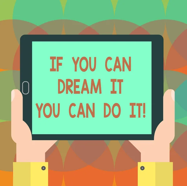 Word writing text If You Can Dream It You Can Do It. Business concept for Be able to achieve whatever you imagine Hu analysis Hand Holding Blank Screen Tablet Smartphone Display Unit photo. — Stock Photo, Image