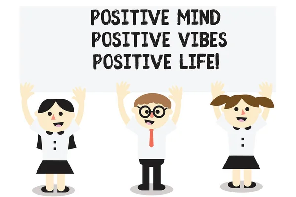 Word writing text Positive Mind Positive Vibes Positive Life. Business concept for Motivation inspiration to live Three School Kids with both Arms Raising upward are Singing Smiling Talking.