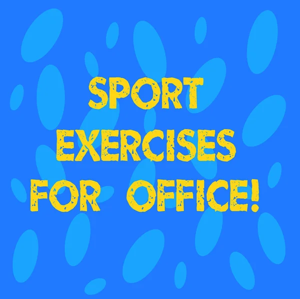 Handgeschreven tekst sport oefeningen voor Office. Begrip betekenis trainen in de werkplaats verblijf passen naadloze Random ovale vorm kopie spatie voor Poster presentatie kaart. — Stockfoto