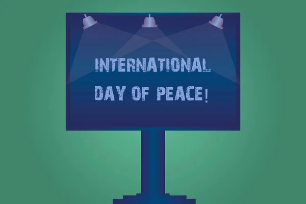 Handgeschreven tekst internationale dag van de vrede. Begrip betekenis wereldwijd vreedzame viering hoop vrijheid leeg Lamp verlicht kleur bewegwijzering buiten advertenties foto inbouw op één been. — Stockfoto