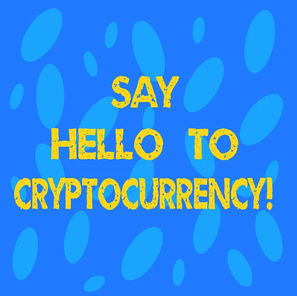 Handwriting text Say Hello To Cryptocurrency. Concept meaning Introducing decentralized money exchange Seamless Random Oval Shape Blank Copy Space for Poster Presentation Card. — Stock Photo, Image