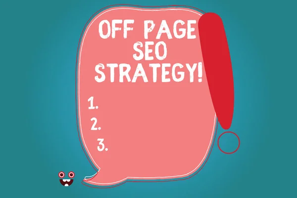 Signo de texto que muestra Off Page Seo Strategy. Foto conceptual Estrategias de optimización de motores de búsqueda Sitio web Color en blanco Burbuja de voz Delineado con signo de exclamación Monster Face icon . — Foto de Stock