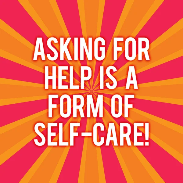 Text sign showing Asking For Help Is A Form Of Self Care. Conceptual photo Be open to ask for support in others Sunburst photo Two Tone Explosion Effect for Announcement Poster Ads.