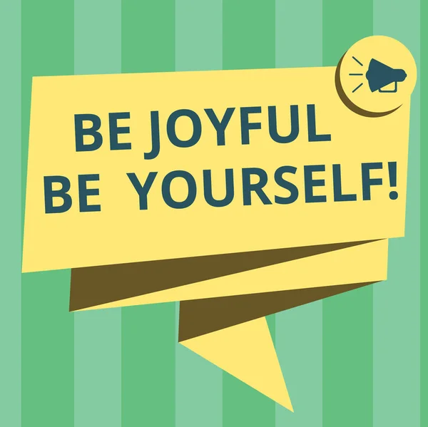 Sei froh, du selbst zu sein. Konzept Bedeutung Lebensglück genießen lächelnd immer fröhlich gefaltet 3d Band Schärpe Megaphon Sprechblase Foto zur Feier. — Stockfoto