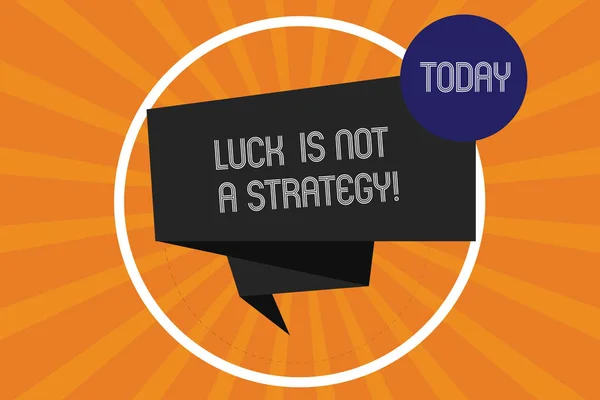 Word writing text Luck Is Not A Strategy. Business concept for It is not being Lucky when planned intentionally Folded 3D Ribbon Strip inside Circle Loop on Halftone Sunburst photo.