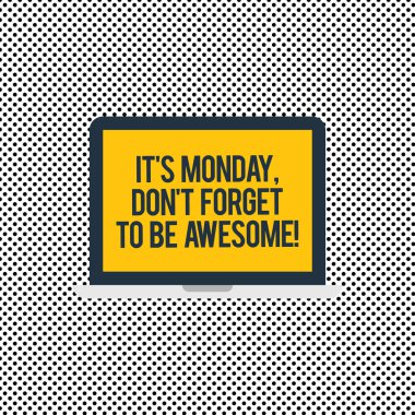 Kavramsal el bu S mi Pazartesi Don T unutmak için olmak harika gösterilen yazma. İş fotoğraf metin mutluluk Laptop Monitör kişisel bilgisayar Tablet ekran metin alanı haftanın ilk günü.