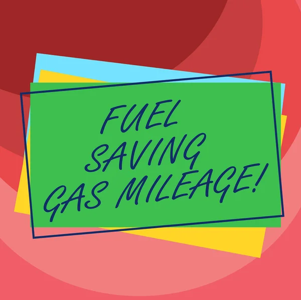 Handwriting text Fuel Saving Gas Mileage. Concept meaning Expending less money in vehicle expenses gas savings Pile of Blank Rectangular Outlined Different Color Construction Paper.