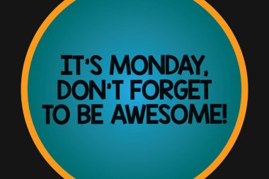 Metin yazma o S mi Pazartesi Don T unutmak için olmak harika kelime. İş kavramı mutluluk büyük boş katı renk daire parlayan merkezi sınır siyah arka plan ile haftanın ilk günü için.