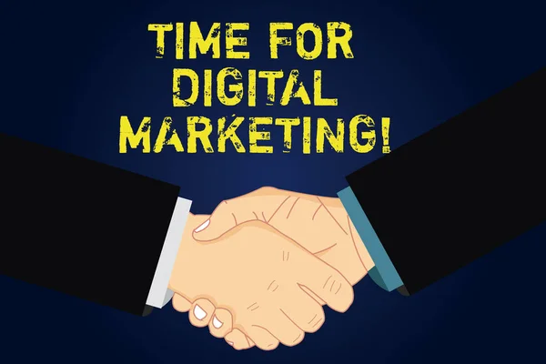 Handwriting text writing Time For Digital Marketing. Concept meaning Social media advertising promotion strategies Hu analysis Shaking Hands on Agreement Sign of Respect and Honor.