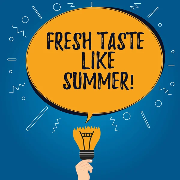 Handwriting text Fresh Taste Like Summer. Concept meaning Good flavor similar to sunny season of the year Blank Oval Color Speech Bubble Above a Broken Bulb with Failed Idea icon.