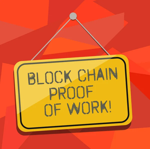 Word writing text Block Chain Proof Of Work. Business concept for Decentralized money trading cryptocurrency Blank Hanging Color Door Window Signage with Reflection String and Tack.