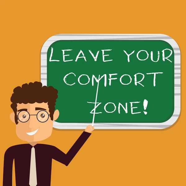 Conceptuele hand schrijven weergegeven: laat uw Comfort Zone. Zakelijke foto tekst wijzigingen aanbrengen evolueren groeien nieuwe kansen nemen Man Holding Stick wijzen aan muur gemonteerd leeg kleur bestuur. — Stockfoto