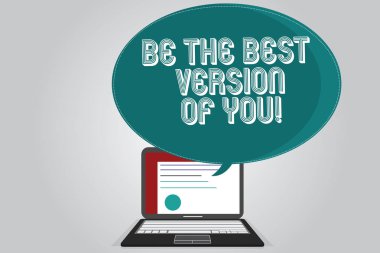 Be en iyi sürümü, You yazma el yazısı metin. Yapmak daha iyi Laptop ekran ve boş noktalı resim renk konuşma balonu sertifika düzenini gösteren bir dönüştürme çabalarına anlam kavramı.