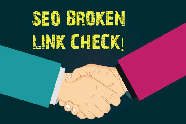 Signo de texto que muestra Seo Broken Link Check. Foto conceptual Error de optimización del motor de búsqueda en enlaces a sitios web Análisis de Hu Shaking Manos a la obra Acuerdo Gesto de felicitación Signo de respeto foto . —  Fotos de Stock