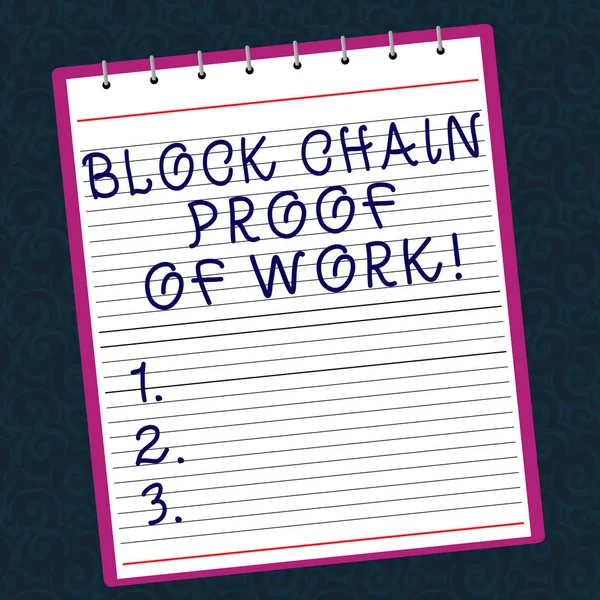 Conceptual hand writing showing Block Chain Proof Of Work. Business photo text Decentralized money trading cryptocurrency Lined Spiral Color Notepad on Watermark Printed Background.