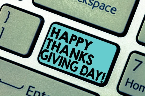 Text sign showing Happy Thanks Giving Day. Conceptual photo Celebrating thankfulness gratitude holiday Keyboard key Intention to create computer message pressing keypad idea.